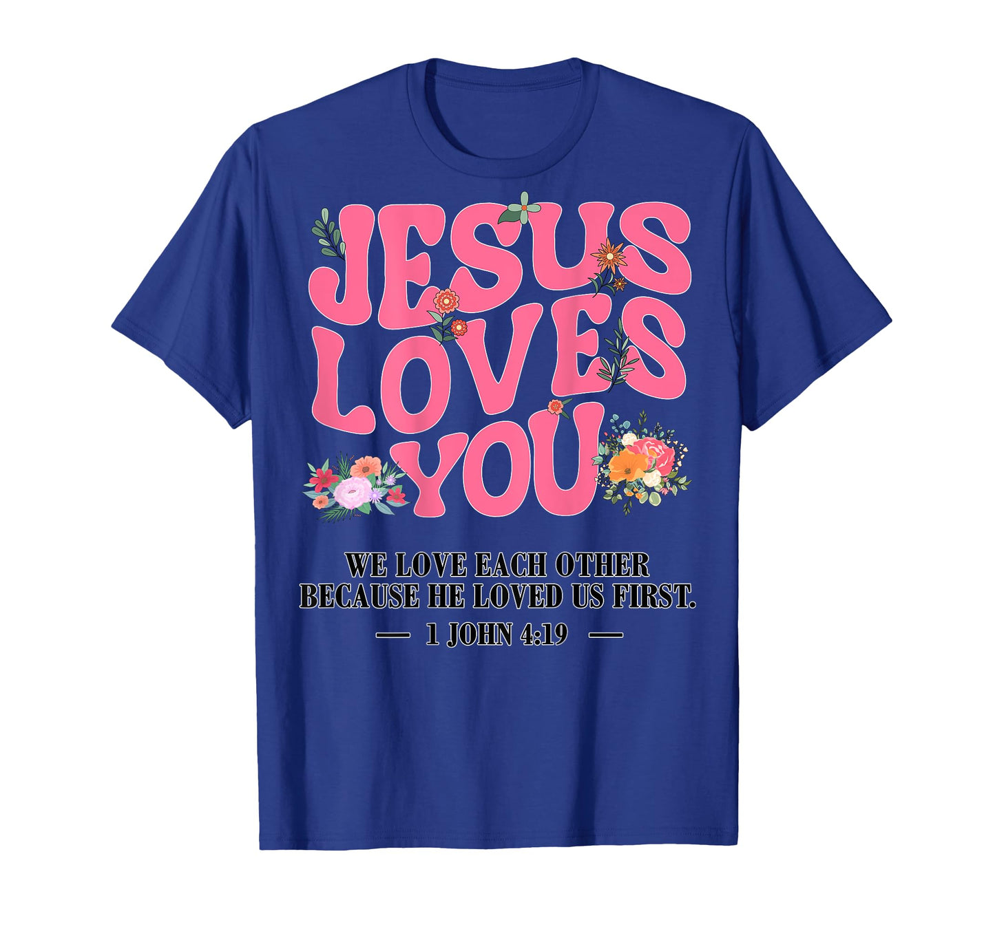 Toddler Jesus Loves You I Pink Christian God Sister Daughter T-Shirt
