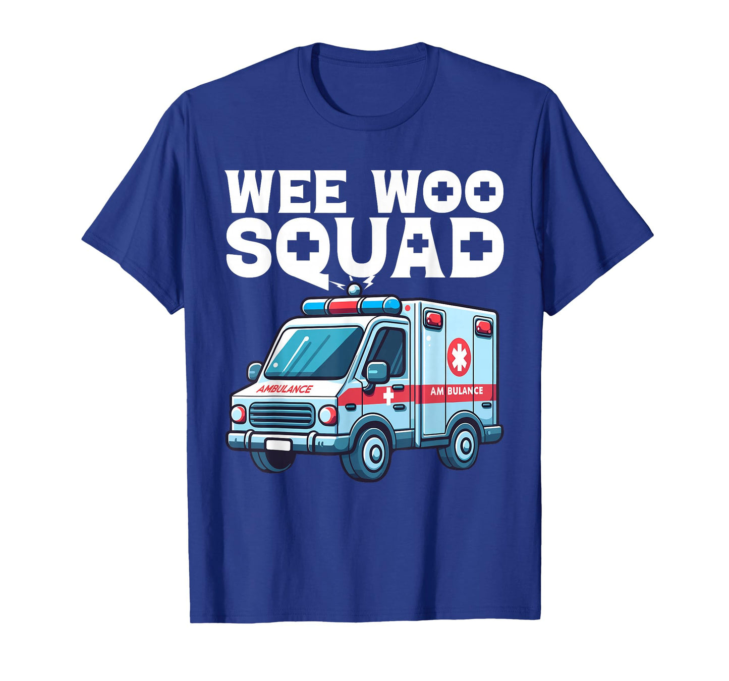 Funny Wee Woo Squad Ambulance AMR Funny EMS EMT Paramedic T-Shirt