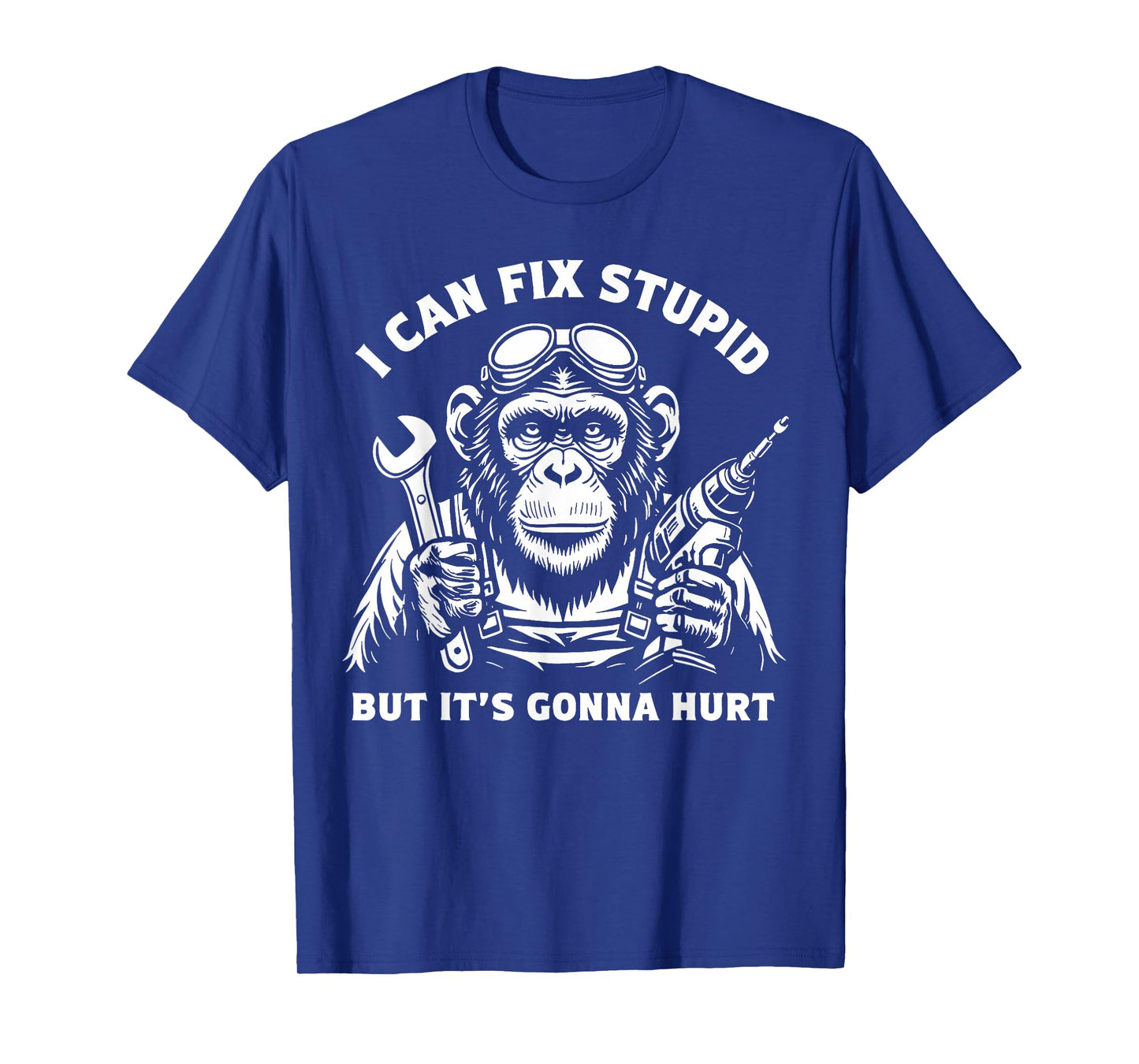 I Can Fix Stupid But It's Gonna Hurt Mechanic Funny Monkey T-Shirt