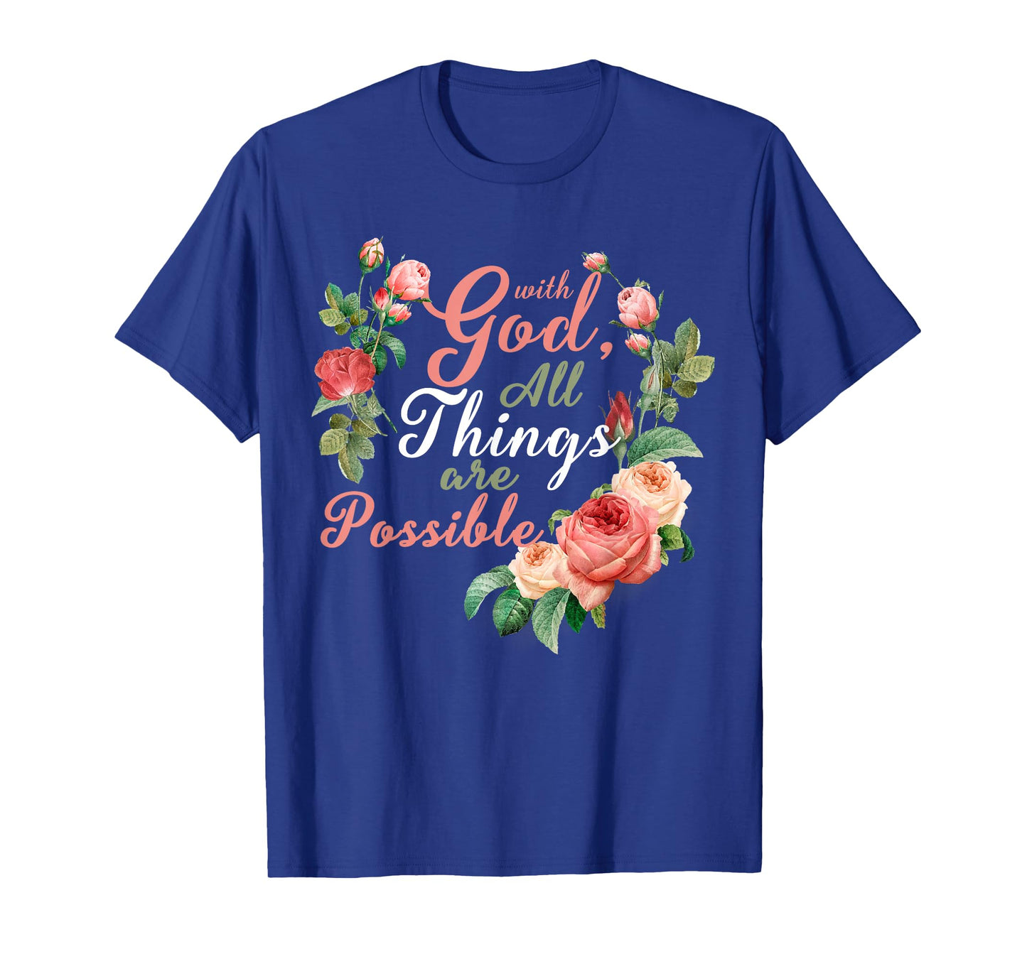 With God All Things Are Possible Prayer Bible Verse T-Shirt