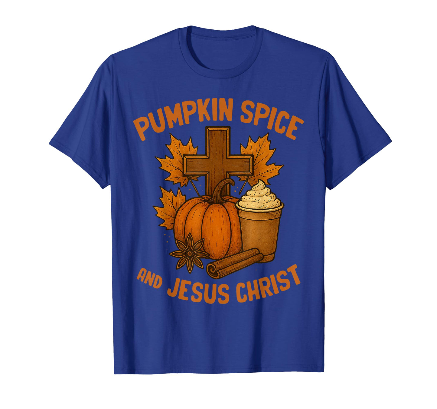 Pumpkin Spice and Jesus Christ Fall Vibes Autumn Season T-Shirt