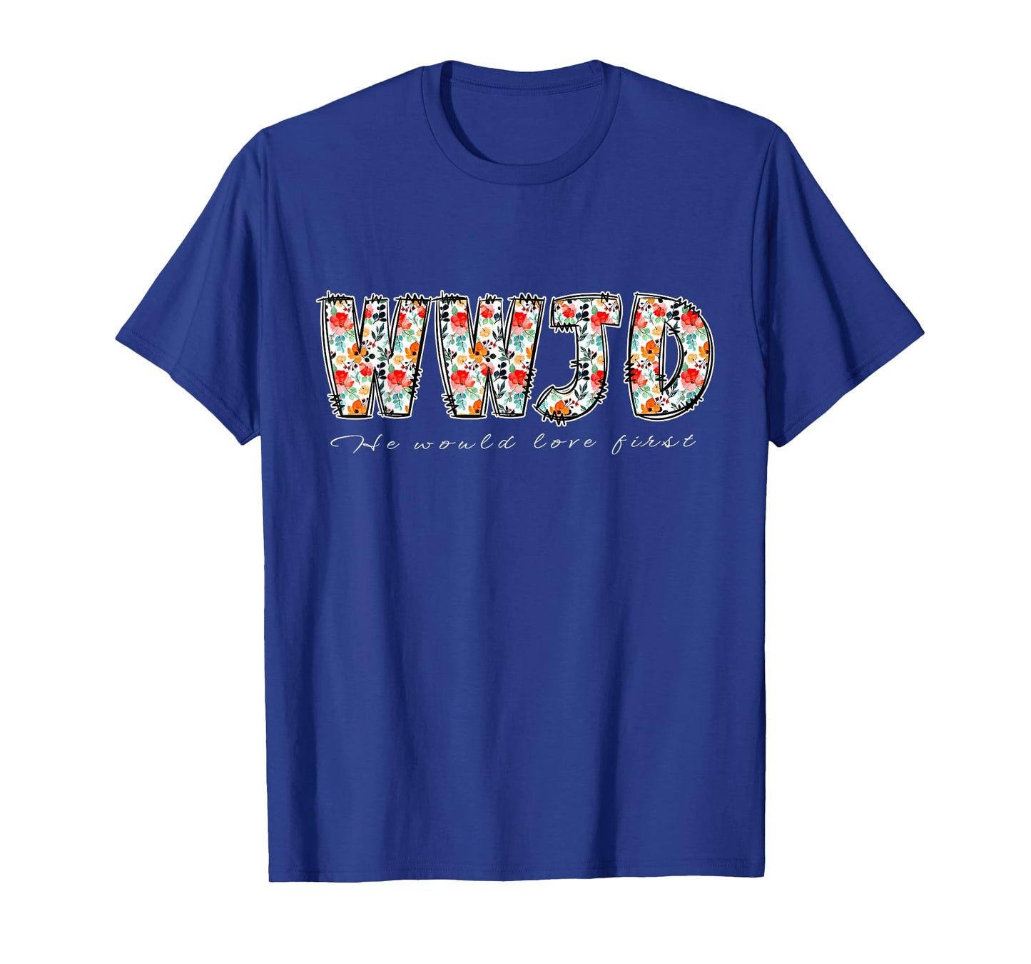 Boho Floral WWJD He Would Love First Christian Jesus Womens T-Shirt