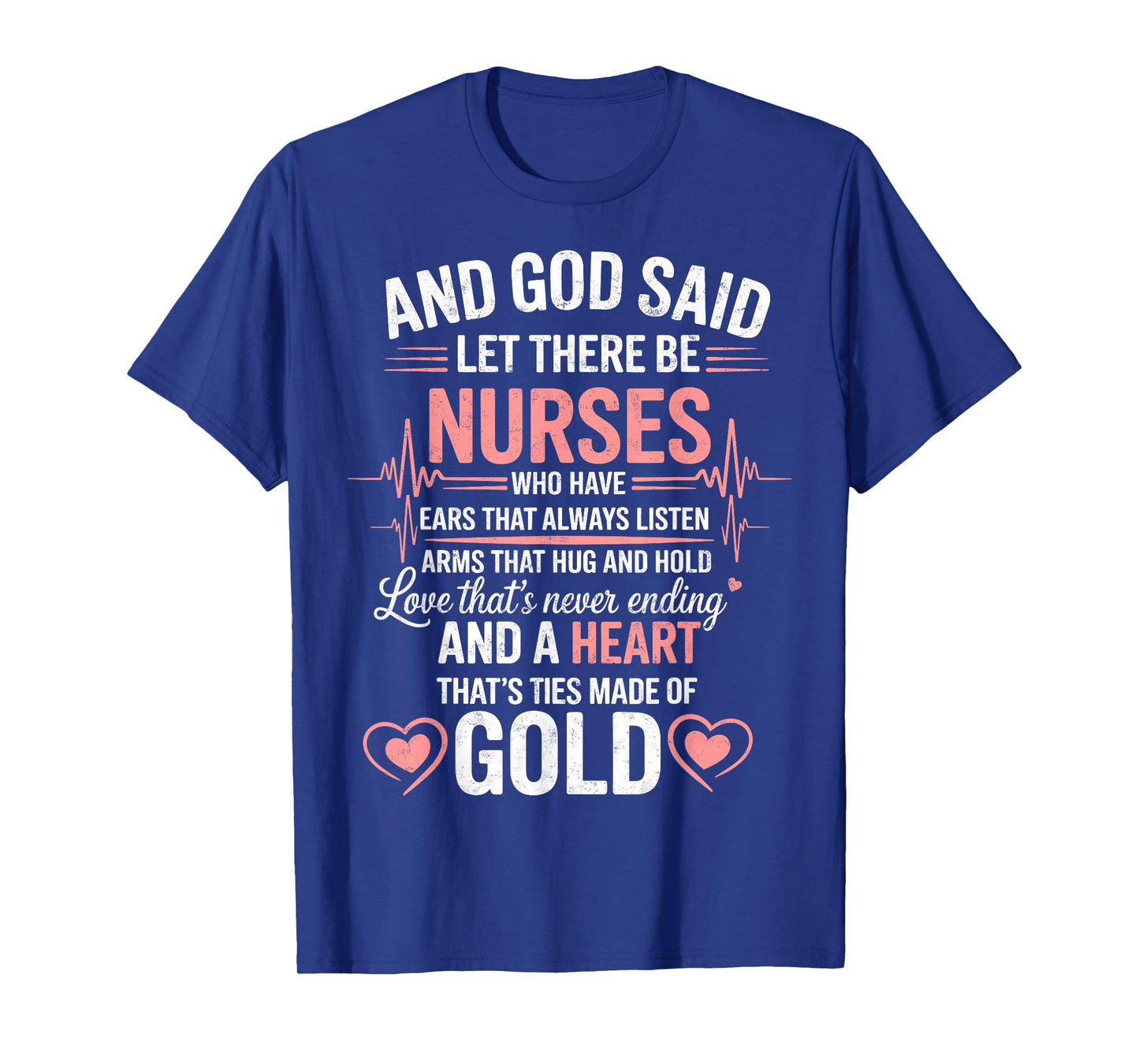 and God Said Let There Be Nurses Medicine Nurses Tee Nursing T-Shirt