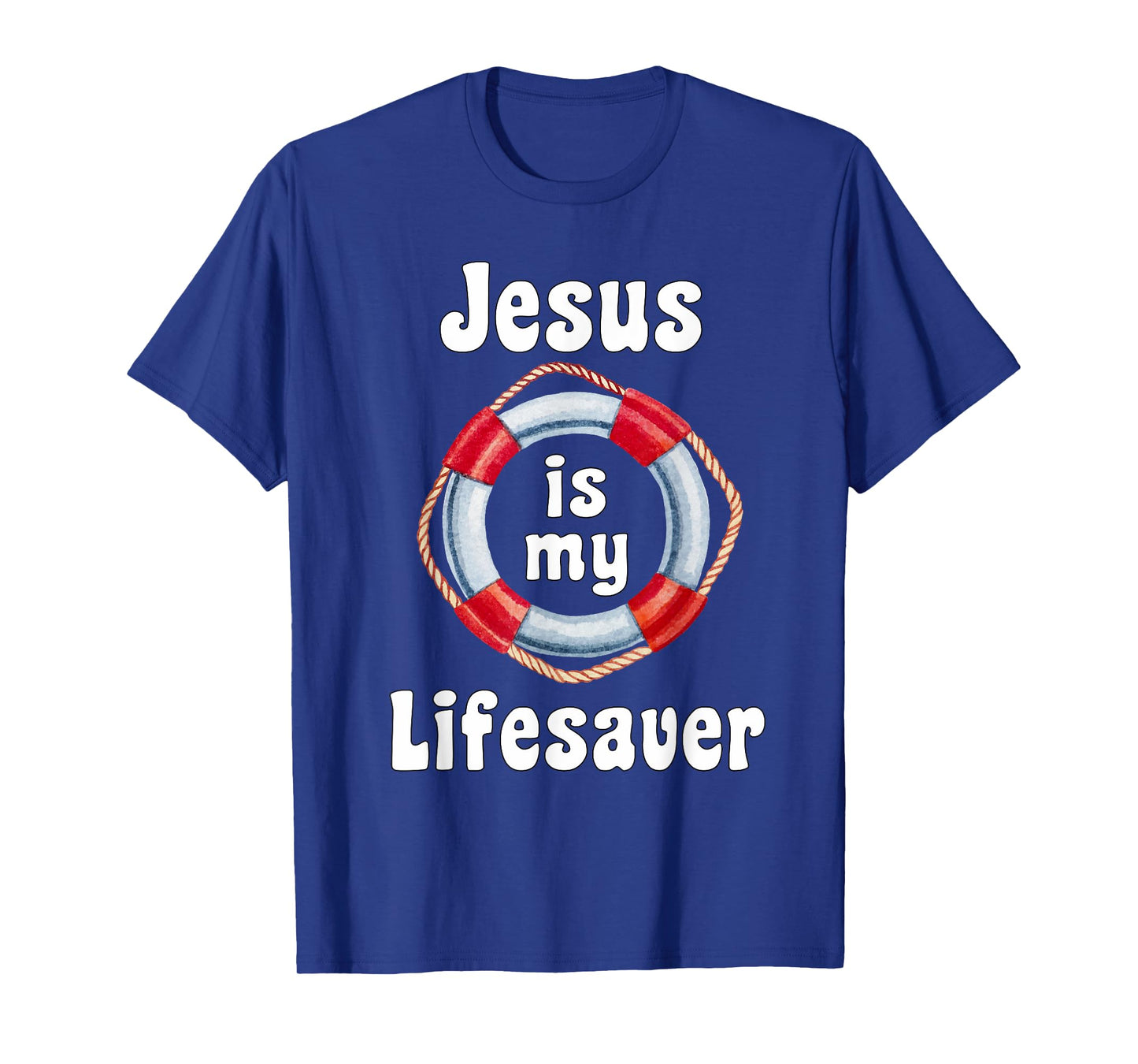 "Jesus is My Lifesaver" T-shirt T-Shirt