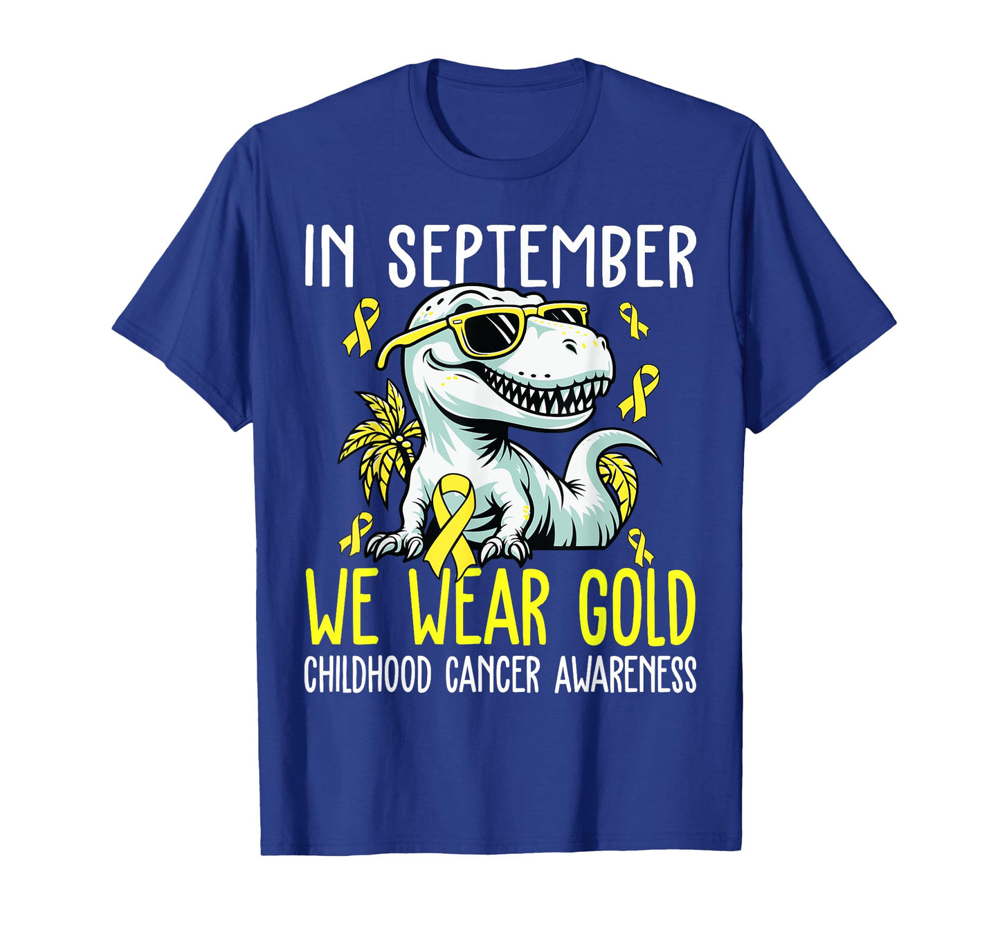 in September We Wear Gold Childhood Cancer Awareness Ribbon T-Shirt