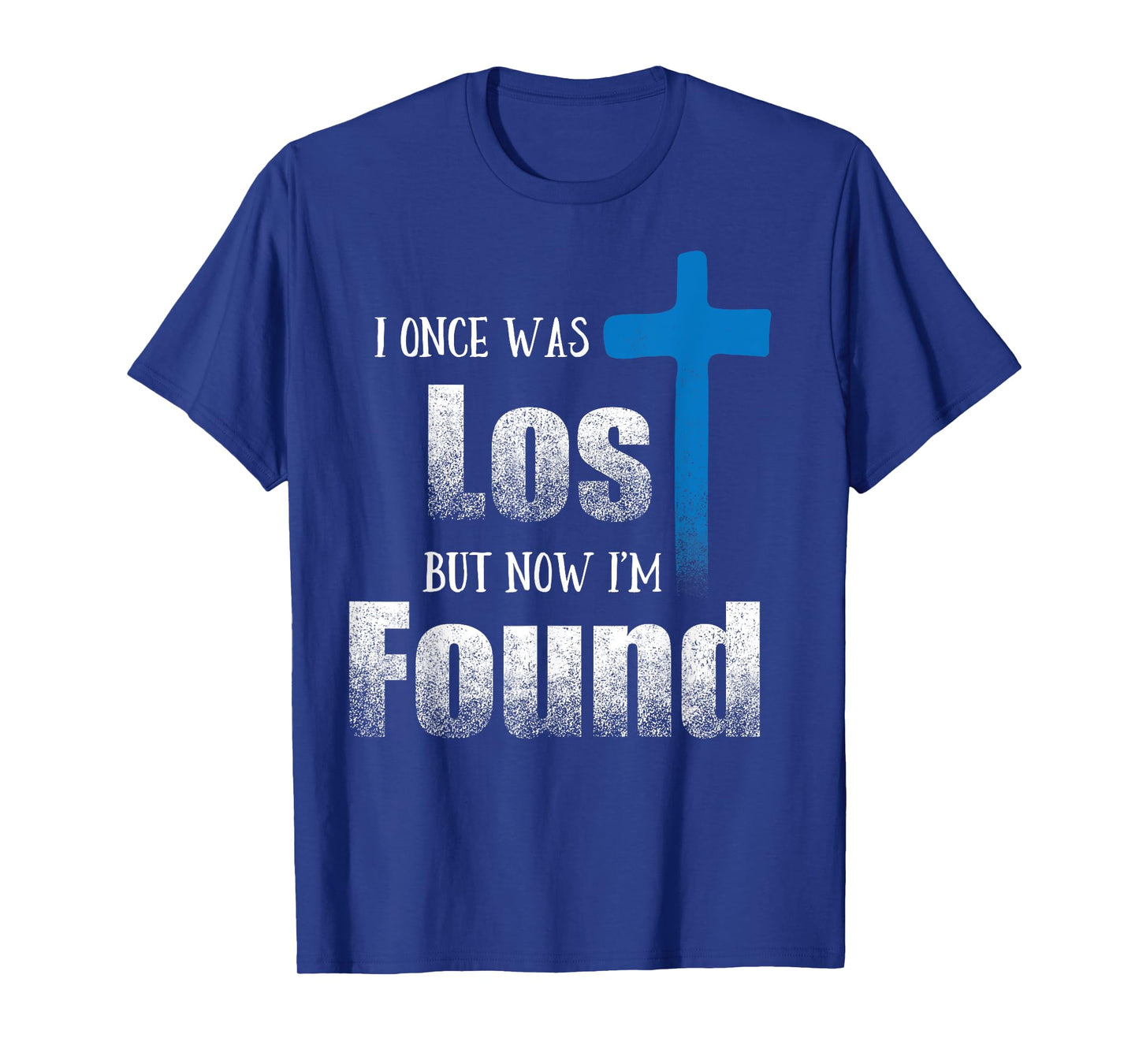 I Once Was Lost But Now Iβm Found Christian Luke 15:32 Cross T-Shirt