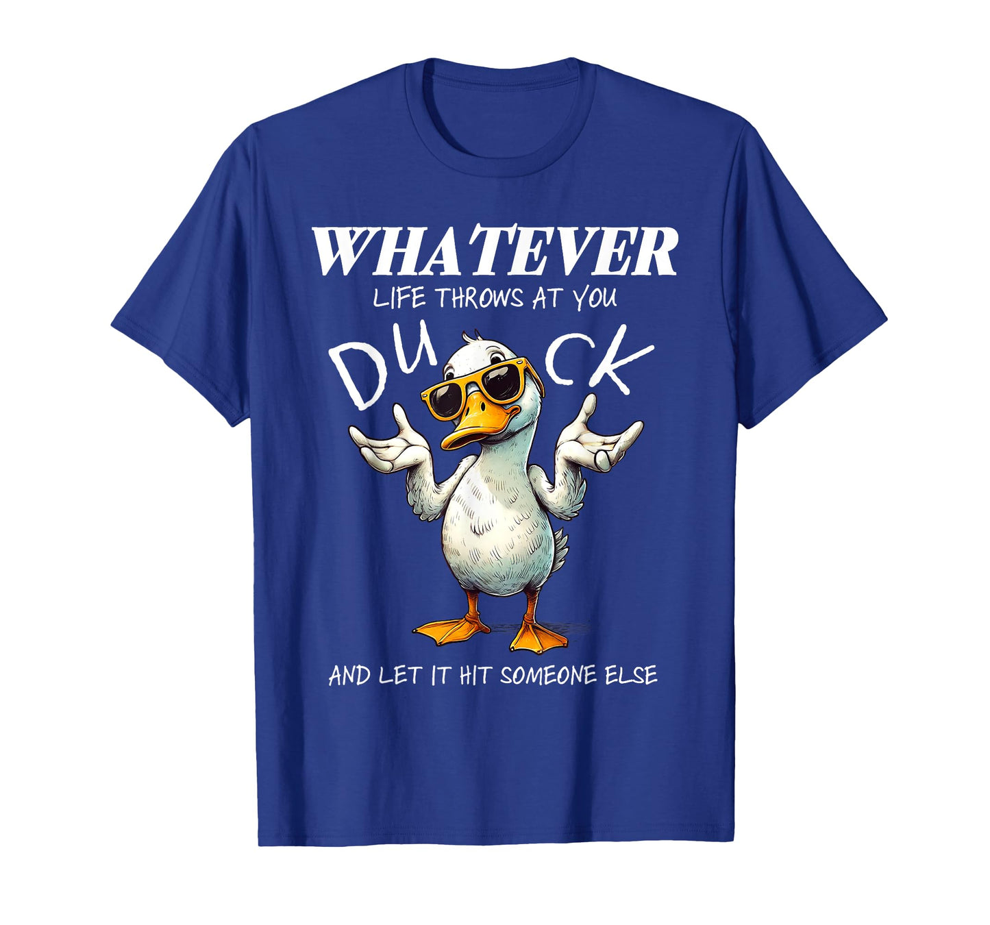 Funny Duck Shirt Funny Quote Graphic tees For Men Women Kids T-Shirt