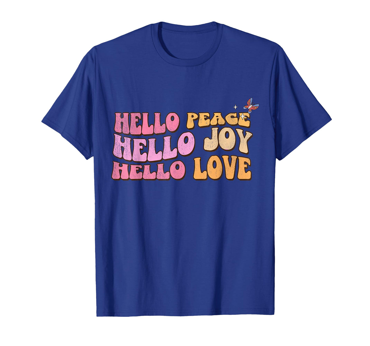 Hello Peace, Hello Joy, Hello Love, Christian Faith Follower T-Shirt