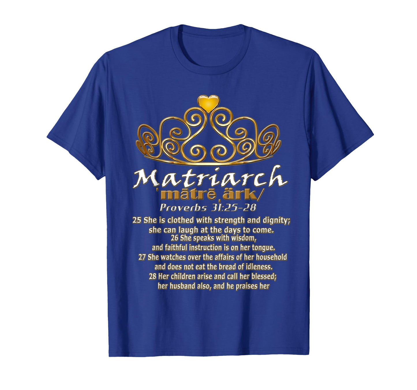 Matriarch Proverbs 31 Bible Scripture T-Shirt T-Shirt