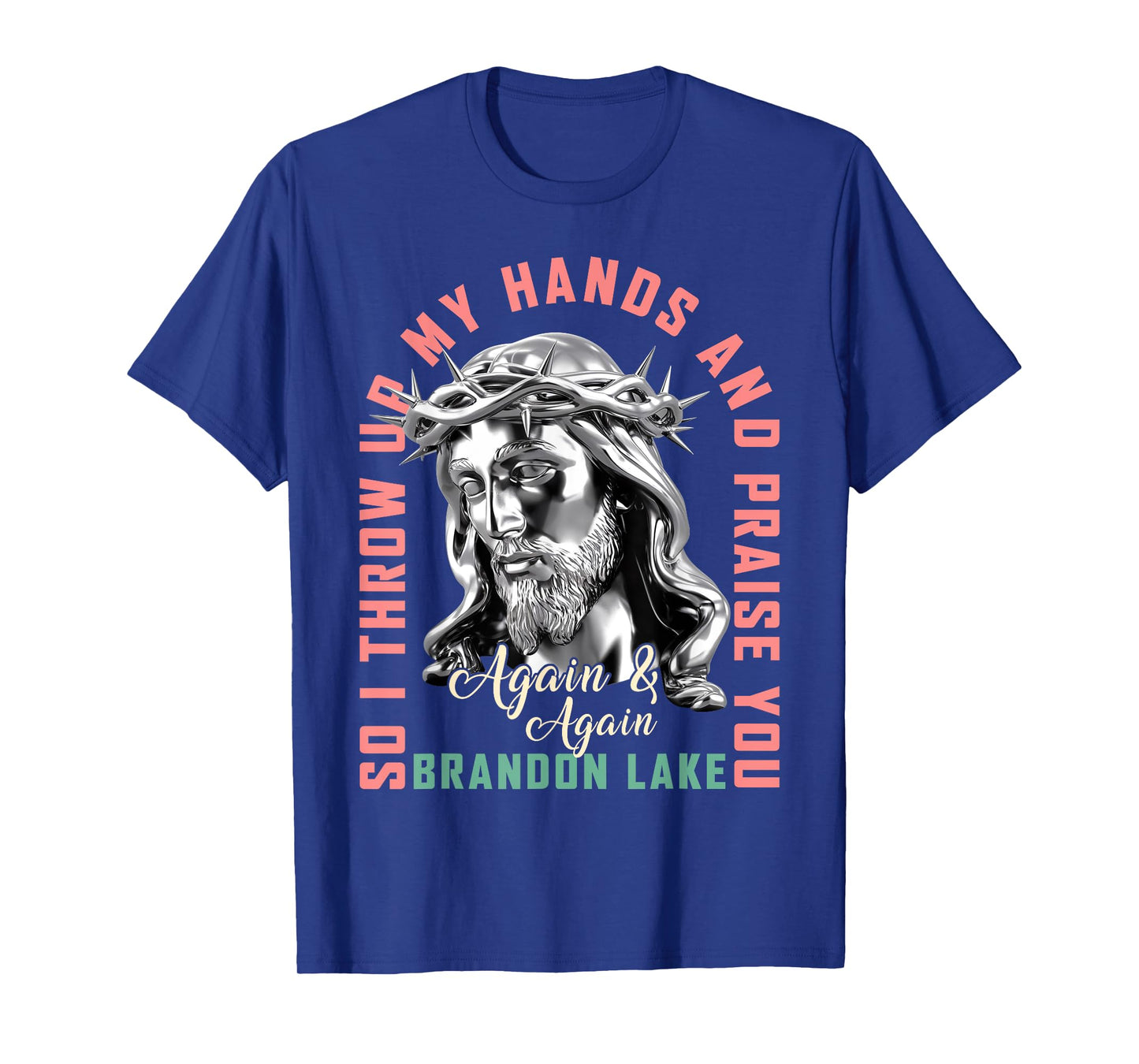 Brandon Merch Let Your Lion Out Jesus Praise The Lord Lake T-Shirt
