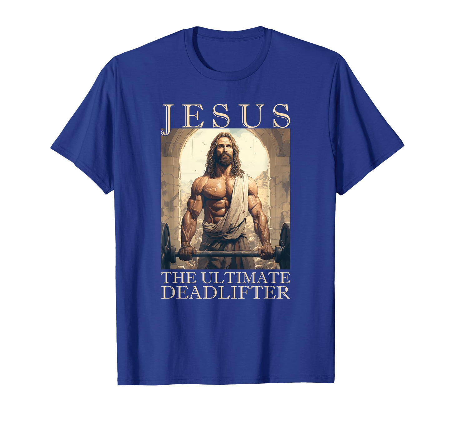 Jesus The Ultimate Deadlifter | Funny Christian Lifting Gym T-Shirt