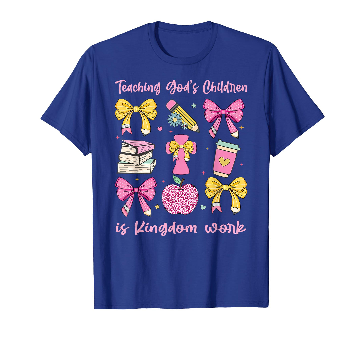 Christian Teacher, Teaching God's Children, Is Kingdom Work T-Shirt