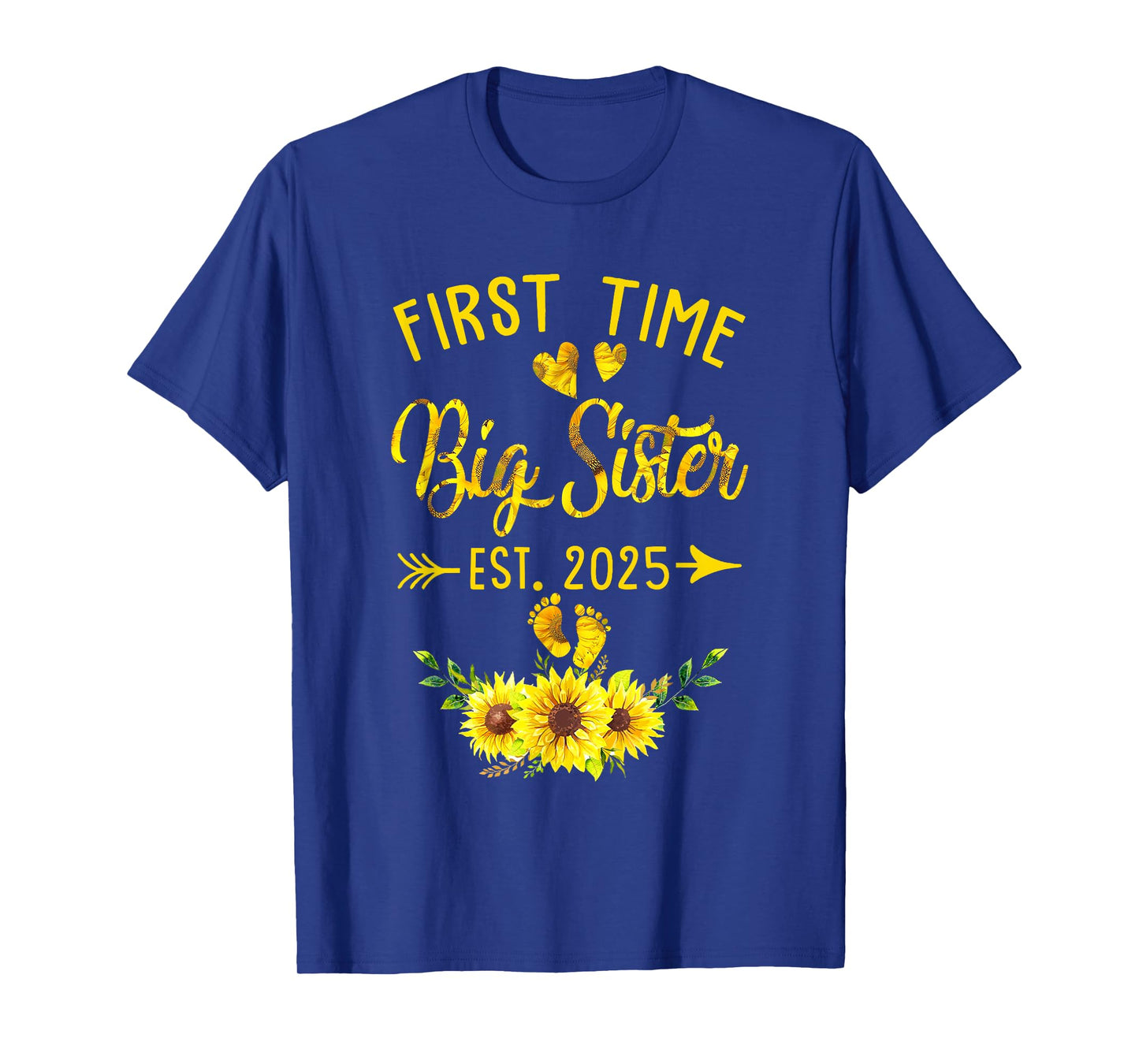 First Time Big Sister Est 2025 Sunflower Promoted To Sister T-Shirt