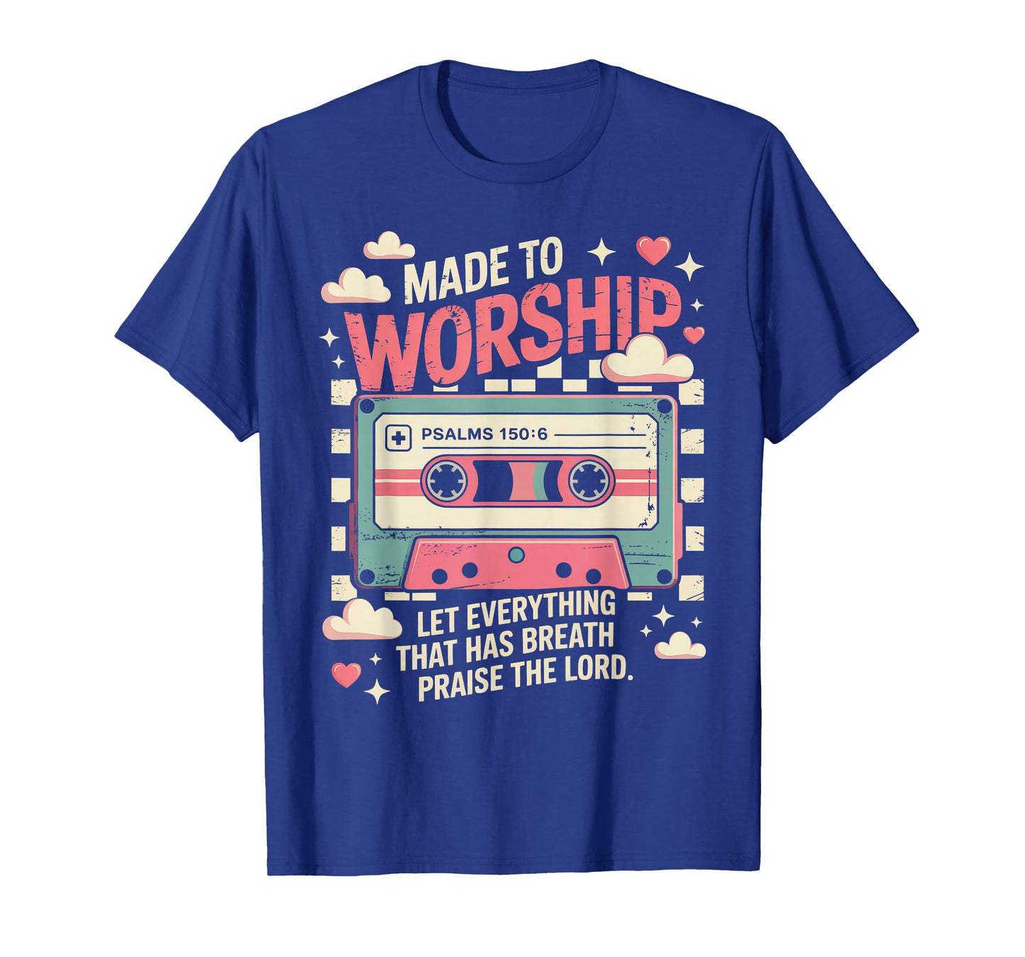 Retro Cassette Made to Worship Psalms 150:6 Christian Music T-Shirt