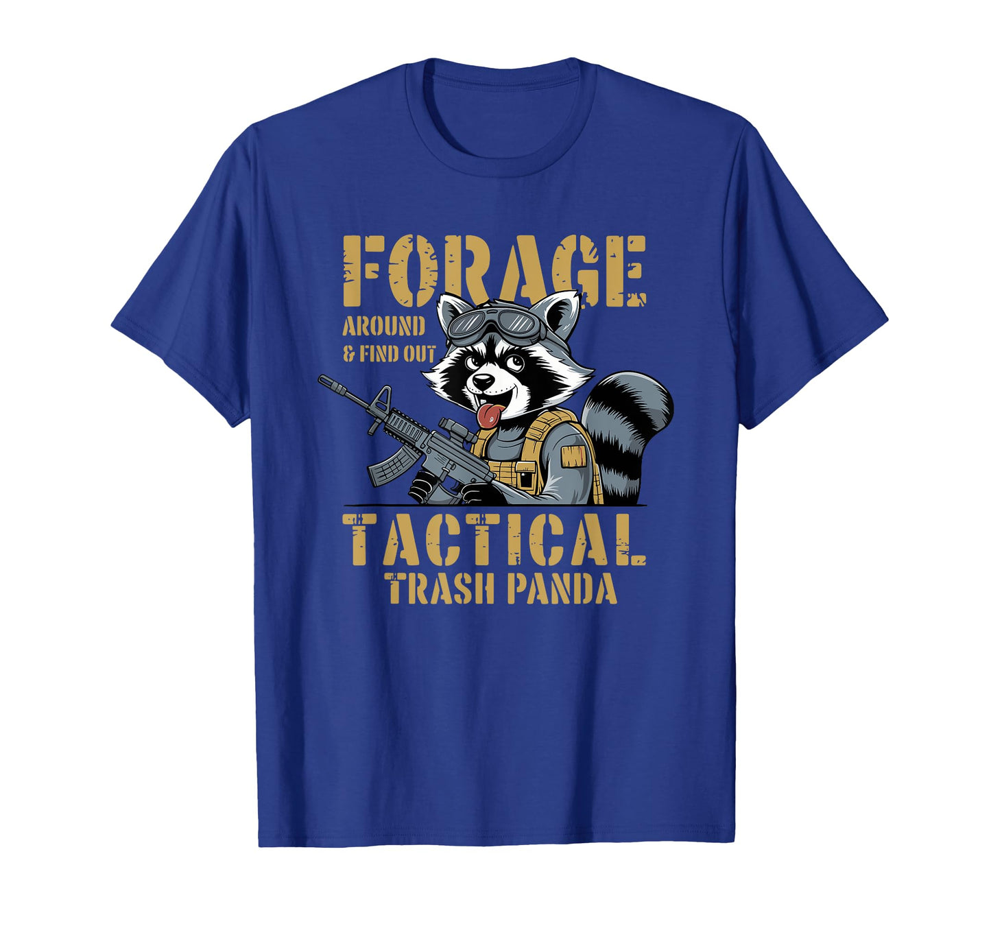 Forage Around & Find Out Tactical Trash Panda T-Shirt