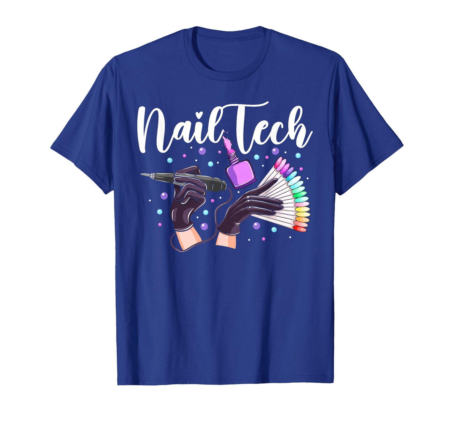 Nail Tech Quote Work Uniform Nail Polish Lips Mouth Nail T-Shirt