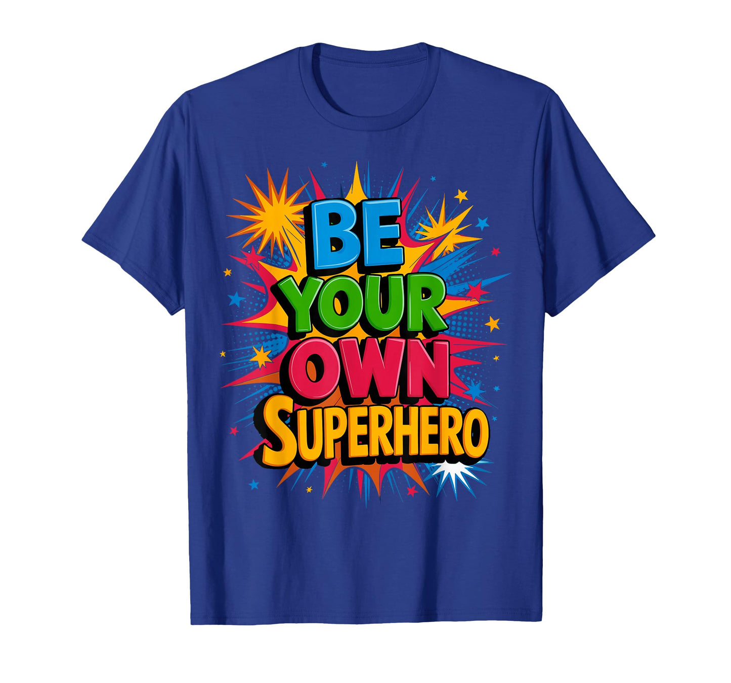 Motivational Mental Health Quote Be Your Own Superhero T-Shirt
