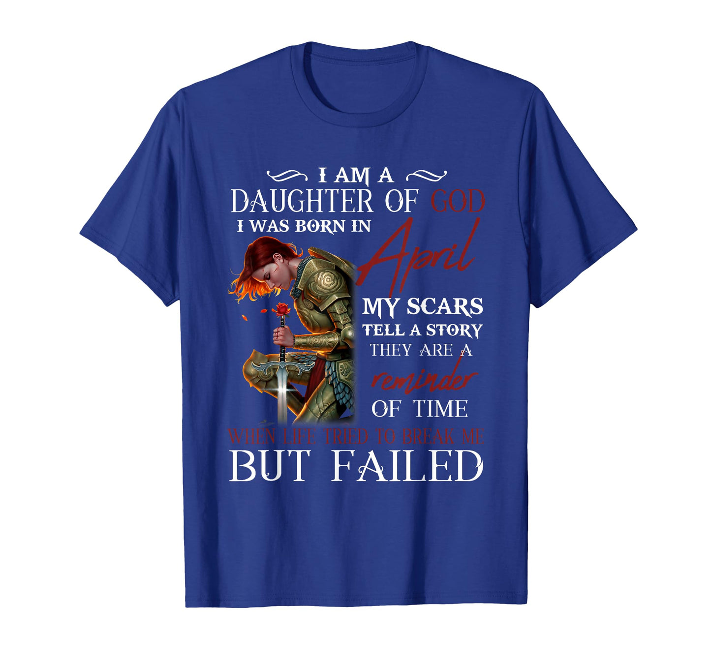 I Am A Daughter Of God I Was Born In April T-Shirt