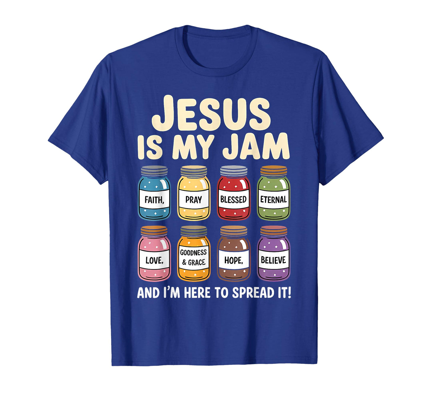 Jesus Is My Jam and I'm Here To Spread It Christian Faith T-Shirt