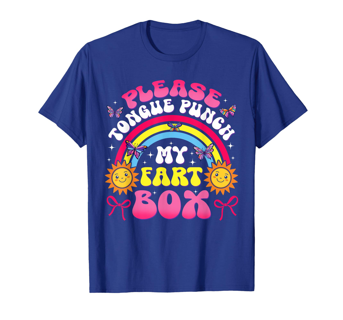 Please Tongue Punch My Fart Box Funny Inappropriate Adults T-Shirt