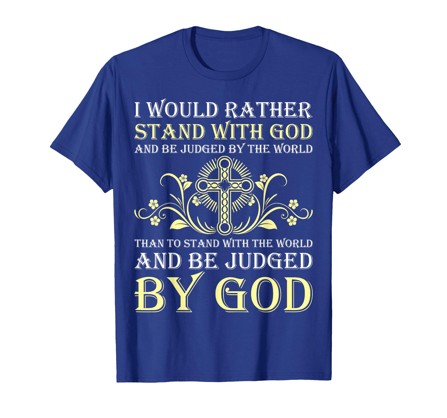 I Would Rather Stand With God Knight Templar T-Shirt
