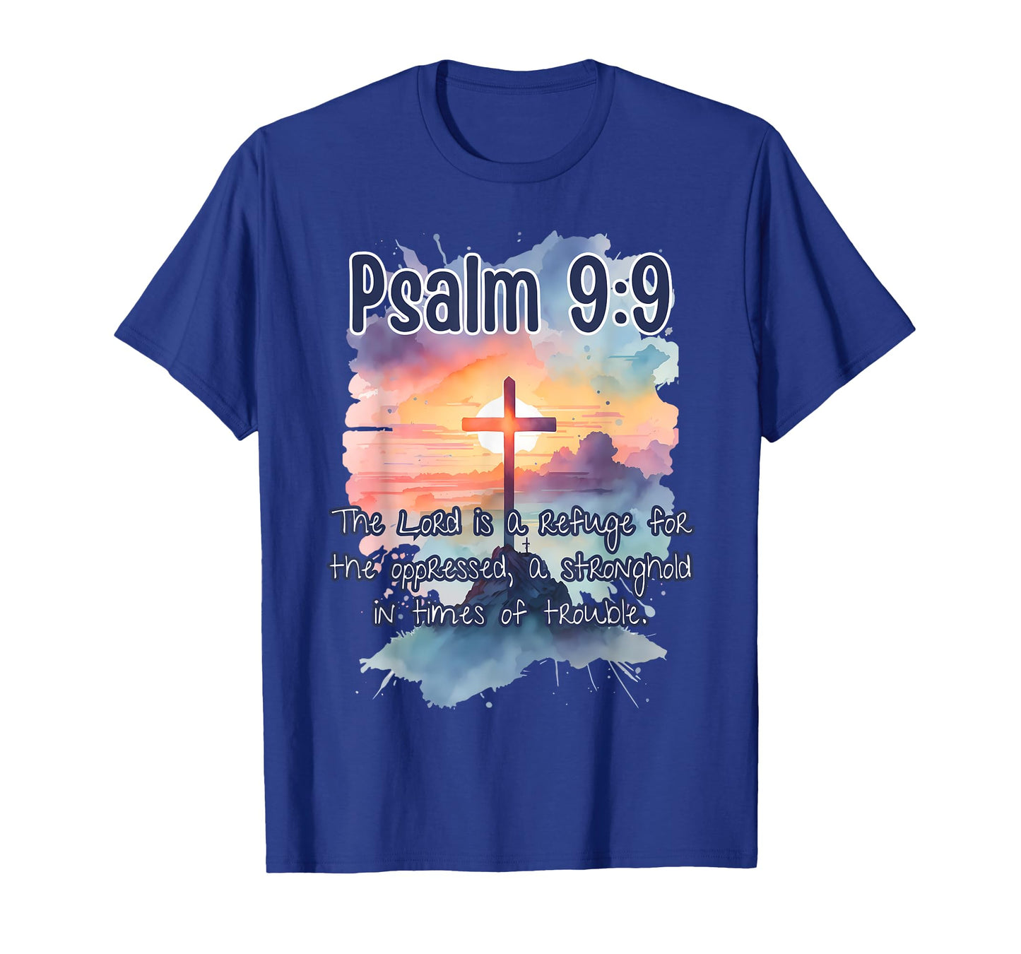 Bible Verse Psalm 9:9 The Lord is a Refuge Art Religious Her T-Shirt