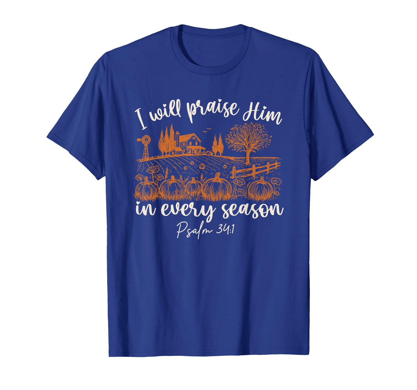 I Will Praise Him in Every Season, Retro Fall Christian T-Shirt