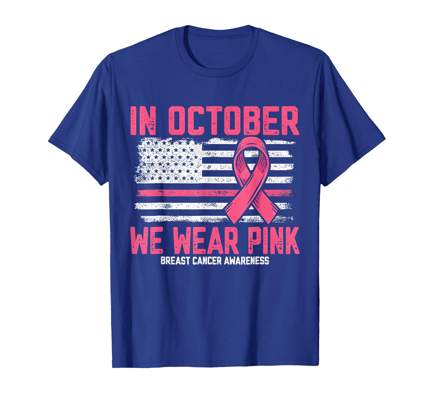 in October We Wear Pink US Flag Breast Cancer Awareness T-Shirt