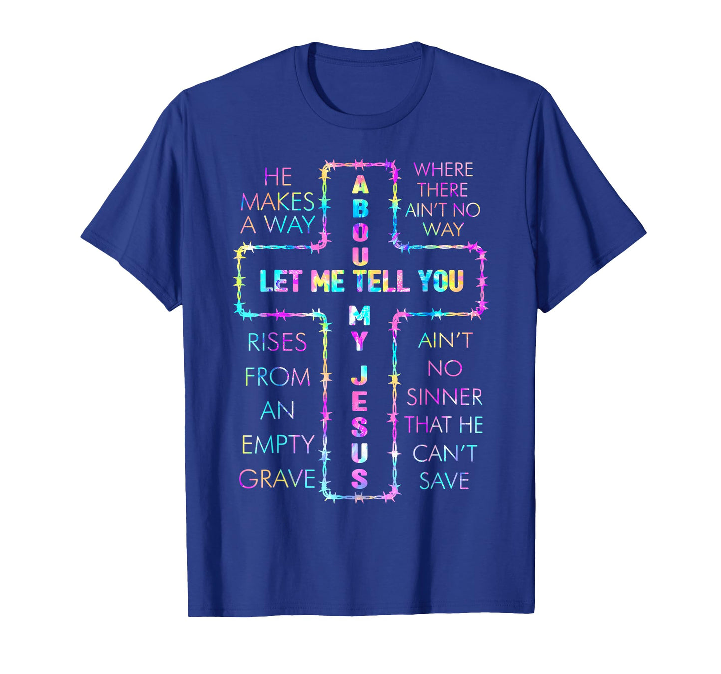 Bible Verse Let Me Tell You About My God Jesus Christian T-Shirt