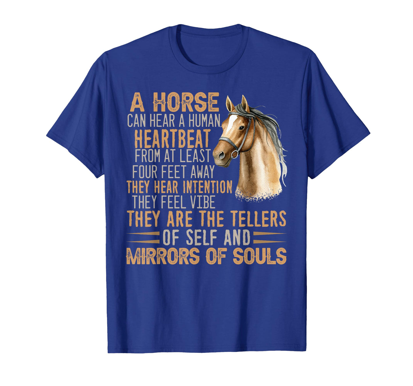 Funny a horse can hear a human heartbeat tees T-Shirt