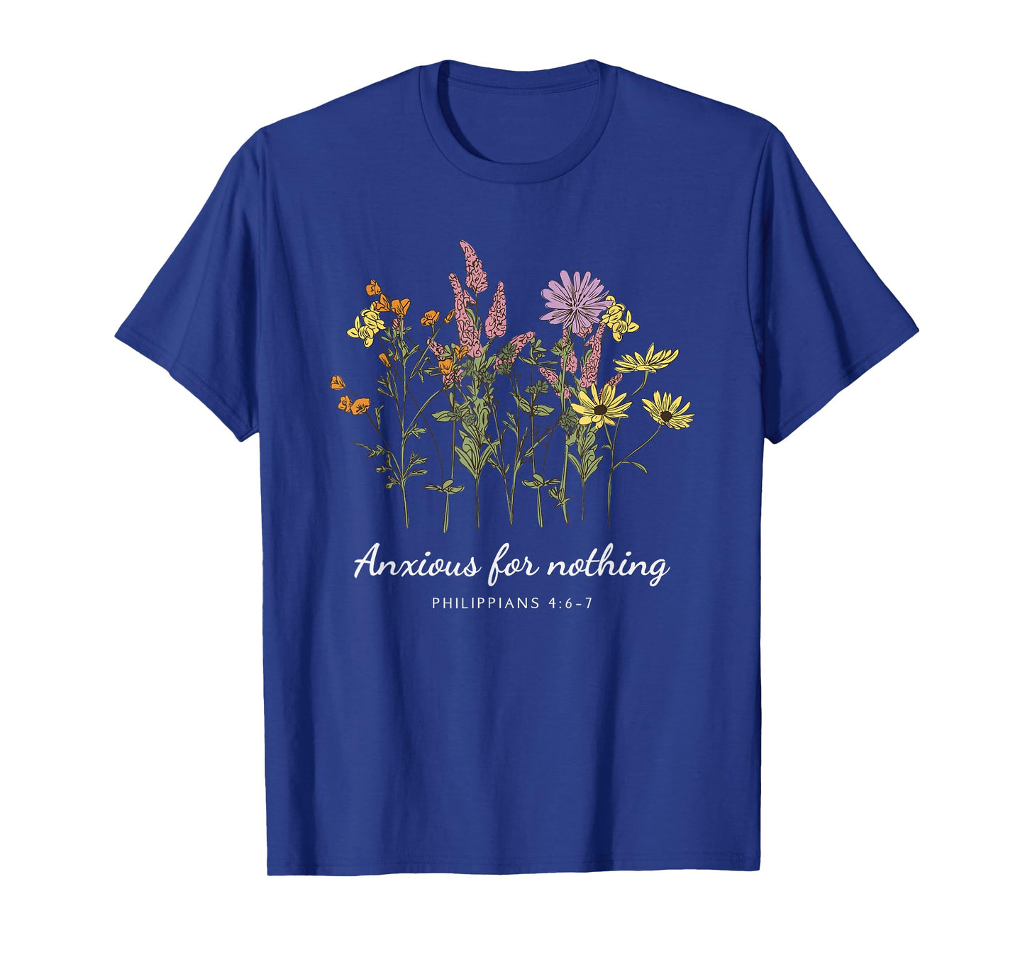 Anxious For Nothing Philippians 4:6-7 Christian Design T-Shirt