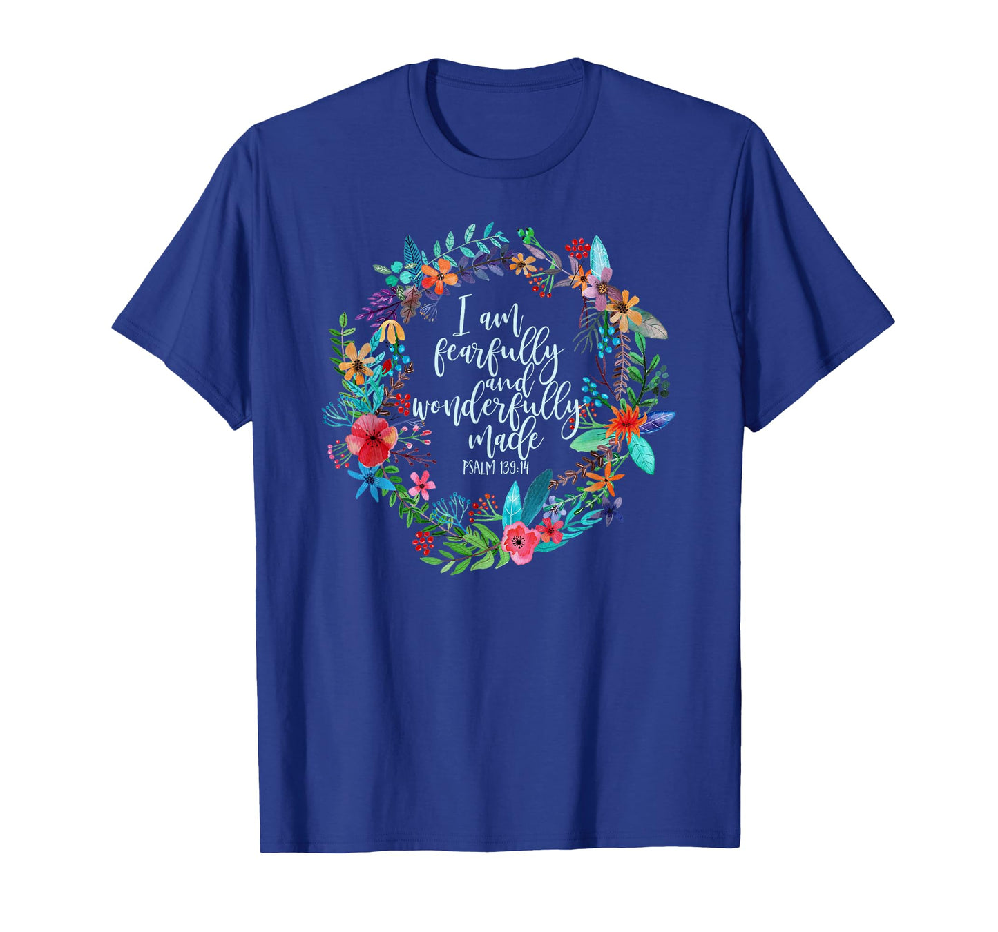 Psalm 139:14 Bible Scripture, Fearfully and Wonderfully Made T-Shirt