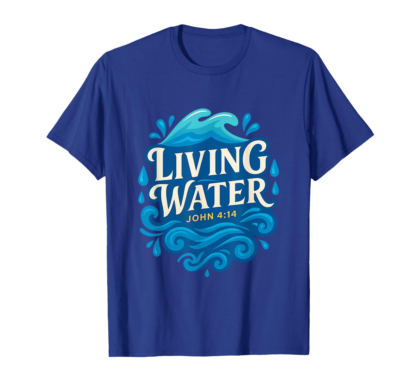 Living Water John 4:14 Christian T-Shirt