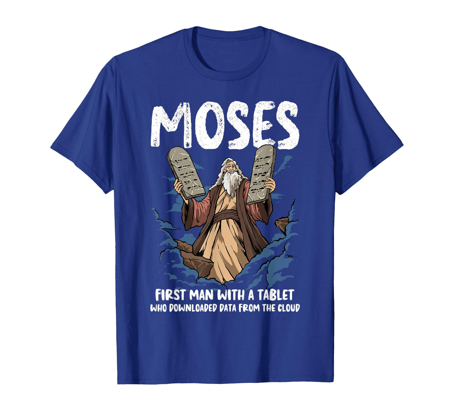 Funny Moses Shirt Christian Humor Bible Gospel Data Cloud T-Shirt