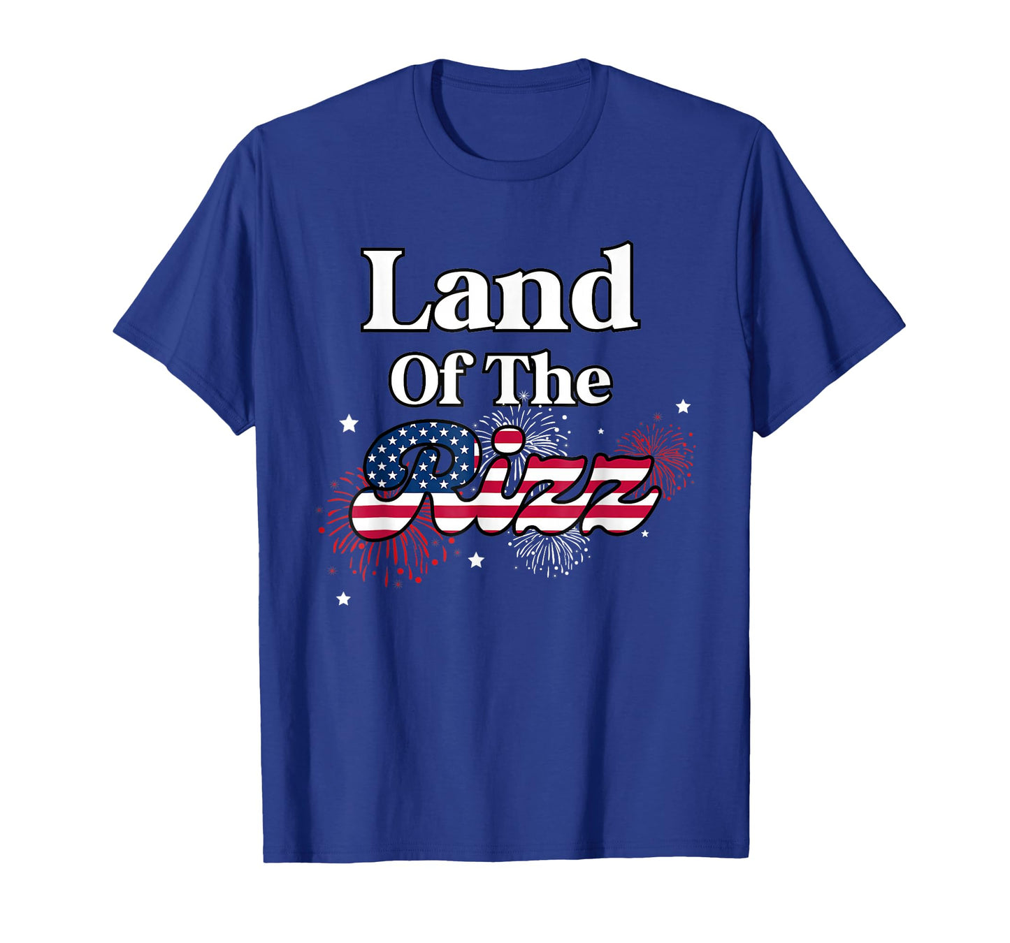 Land Of The Rizz 4th Of July T-Shirt
