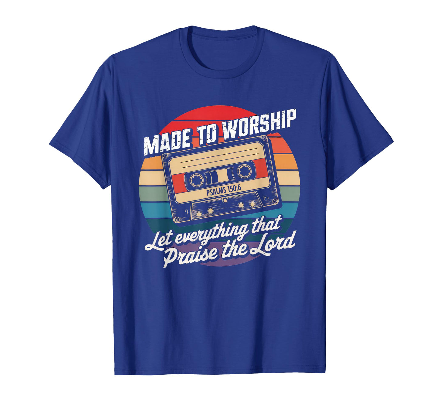 Worship Tshirt Christian Music Retro Cassette Psalms 150:6 T-Shirt
