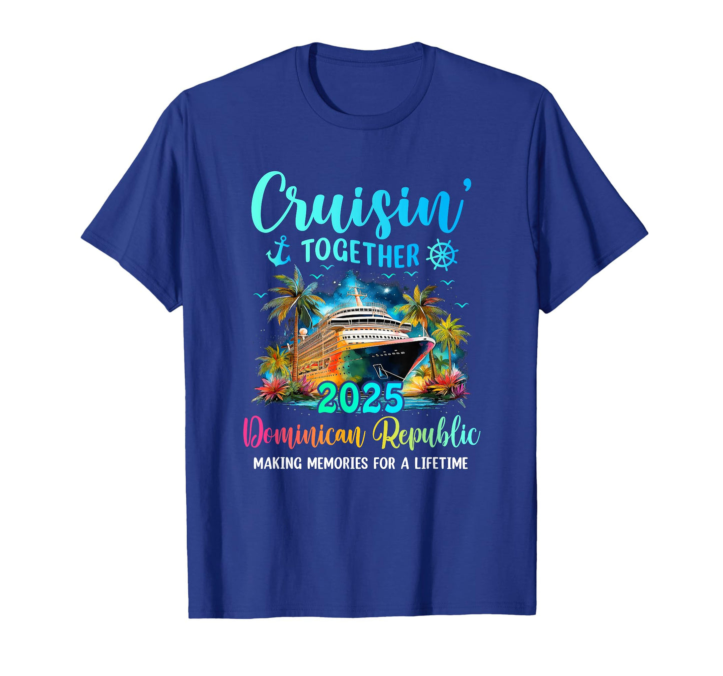 Cruisin' Together Dominican Republic 2025 Family Cruise T-Shirt