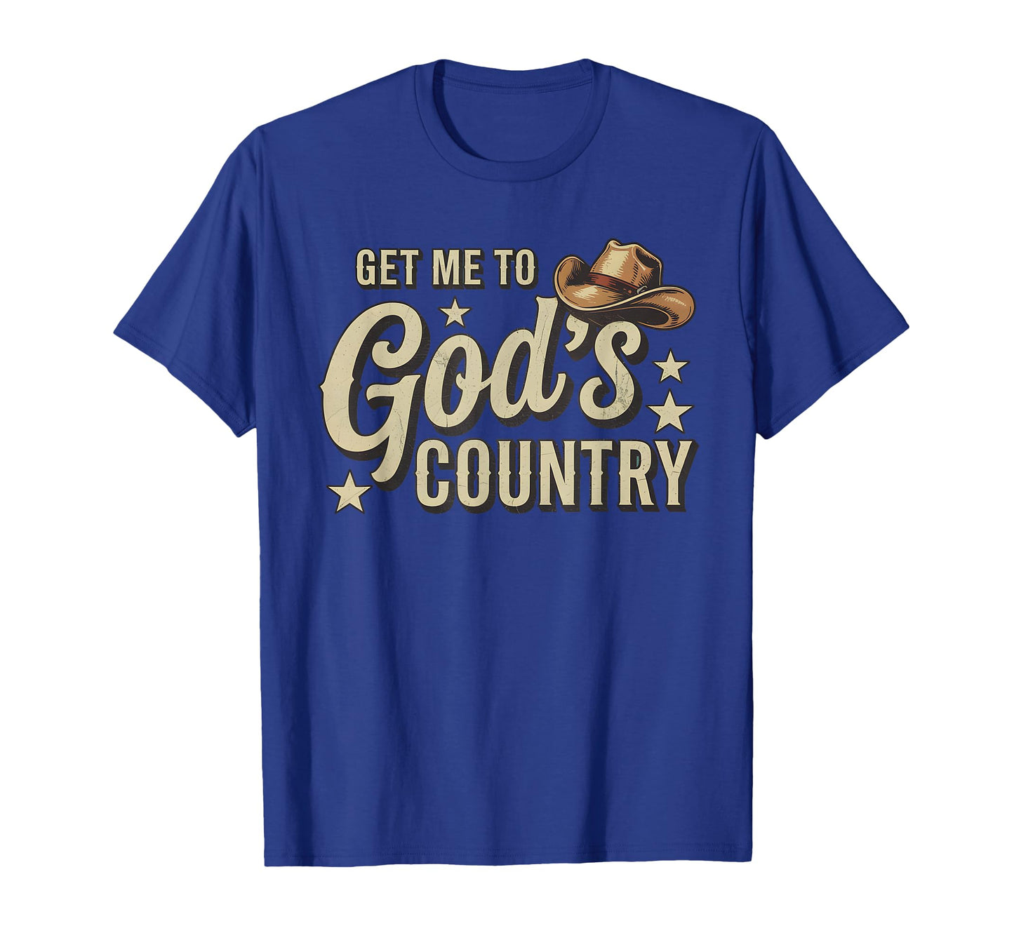 Vintage Get Me To God’s Country Funny Country Hat Funny Meme T-Shirt