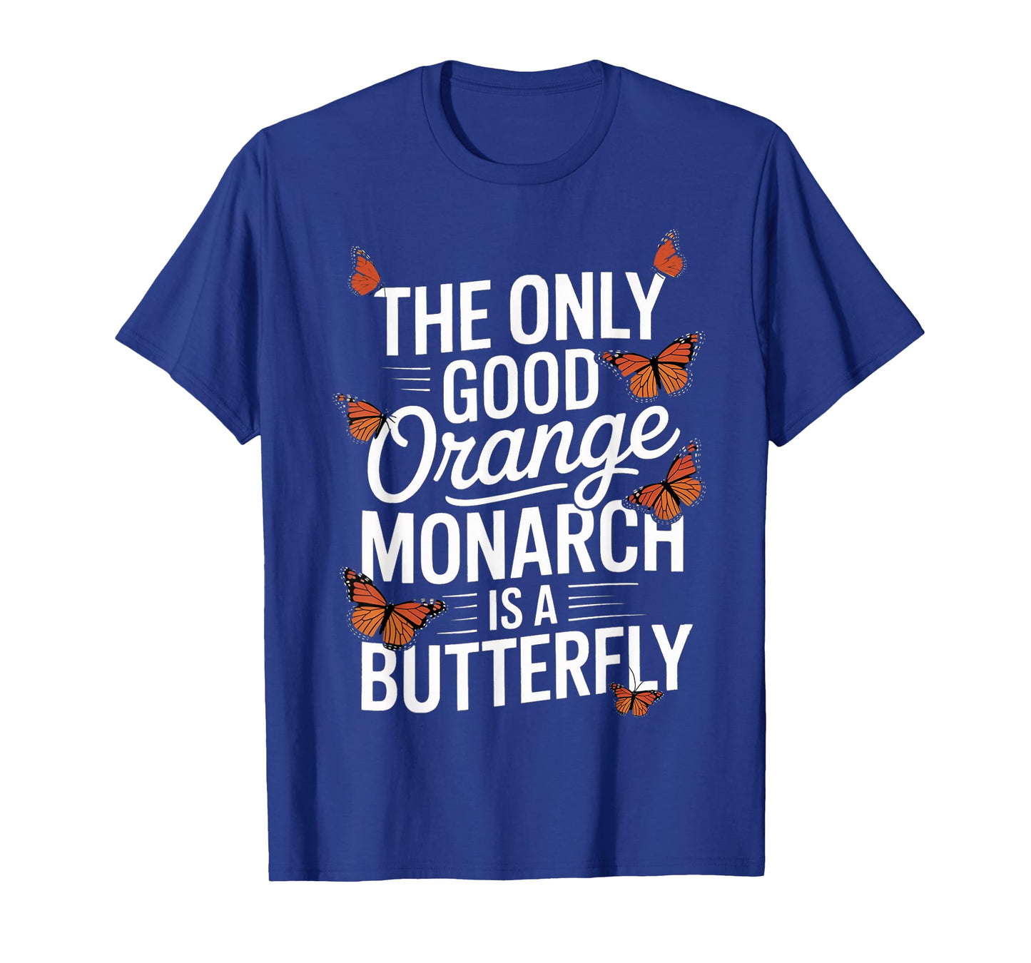 Orange Monarch is A Butterfly Milkweed Butterfly Monarch T-Shirt
