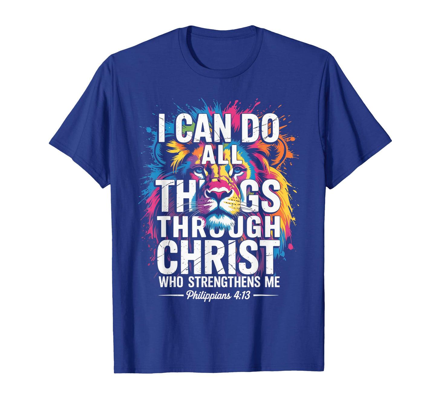 Philippians 4:13 Religious Lion Strengthens Christian T-Shirt