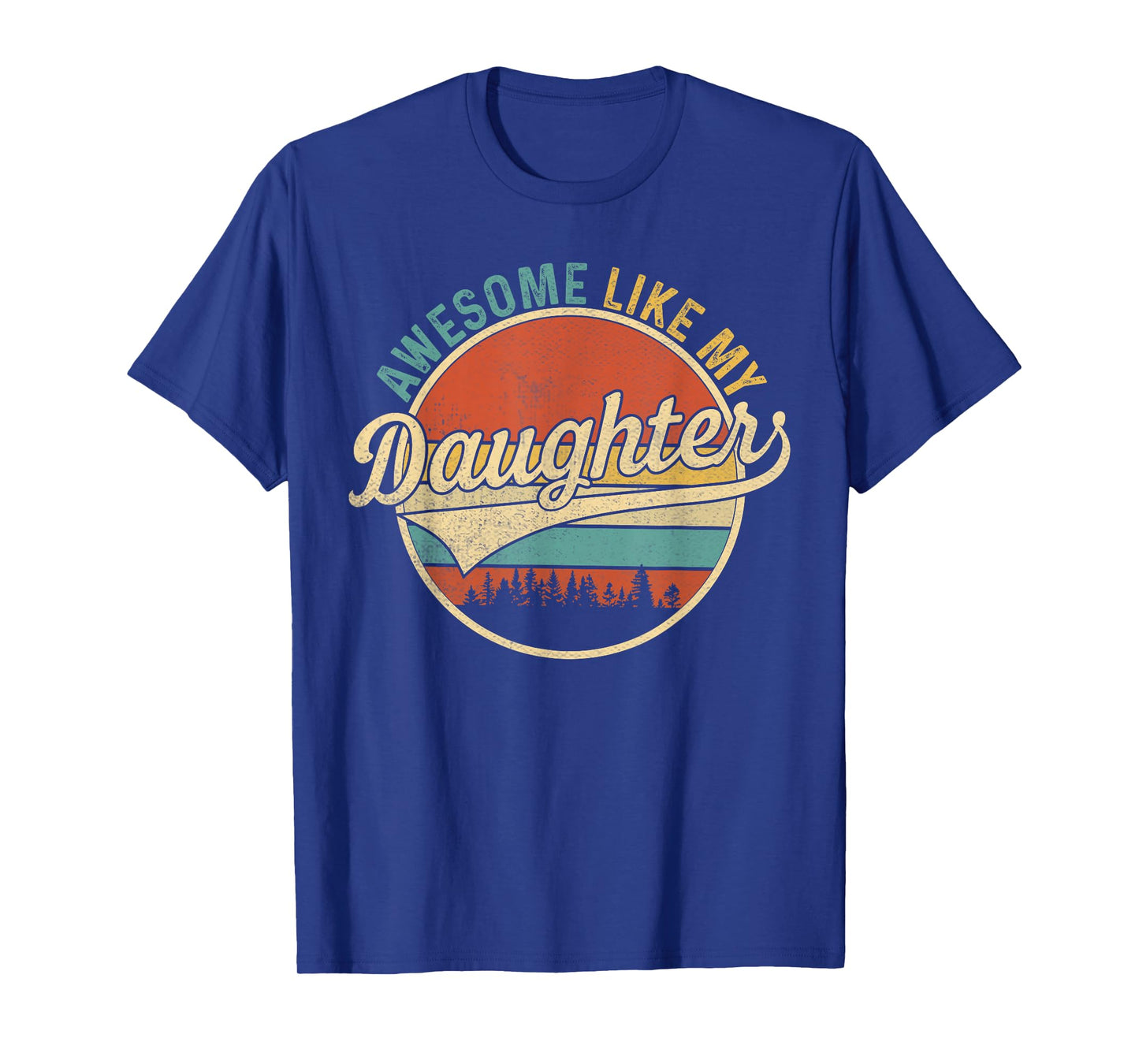 Awesome Like My Daughters Funny Vintage Dad Quote Father Day T-Shirt