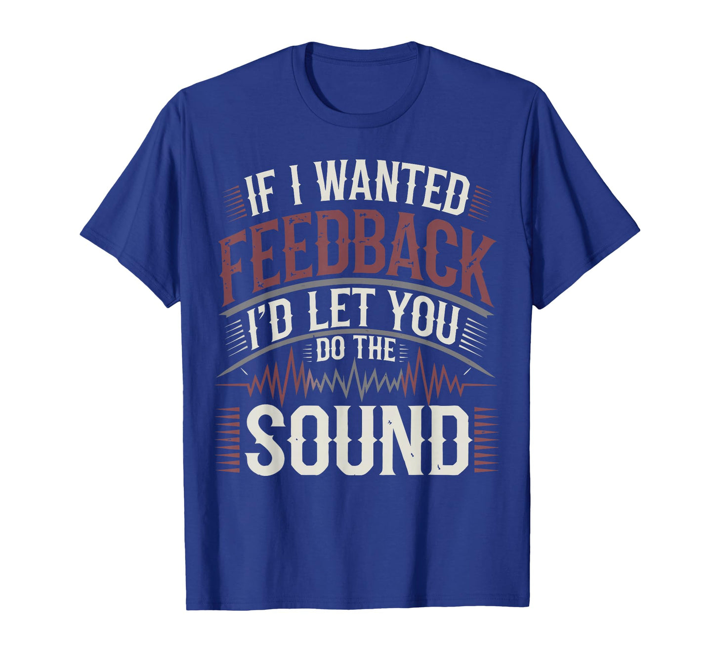 Church Sound Technician Feedback Church Sound Guy T-Shirt
