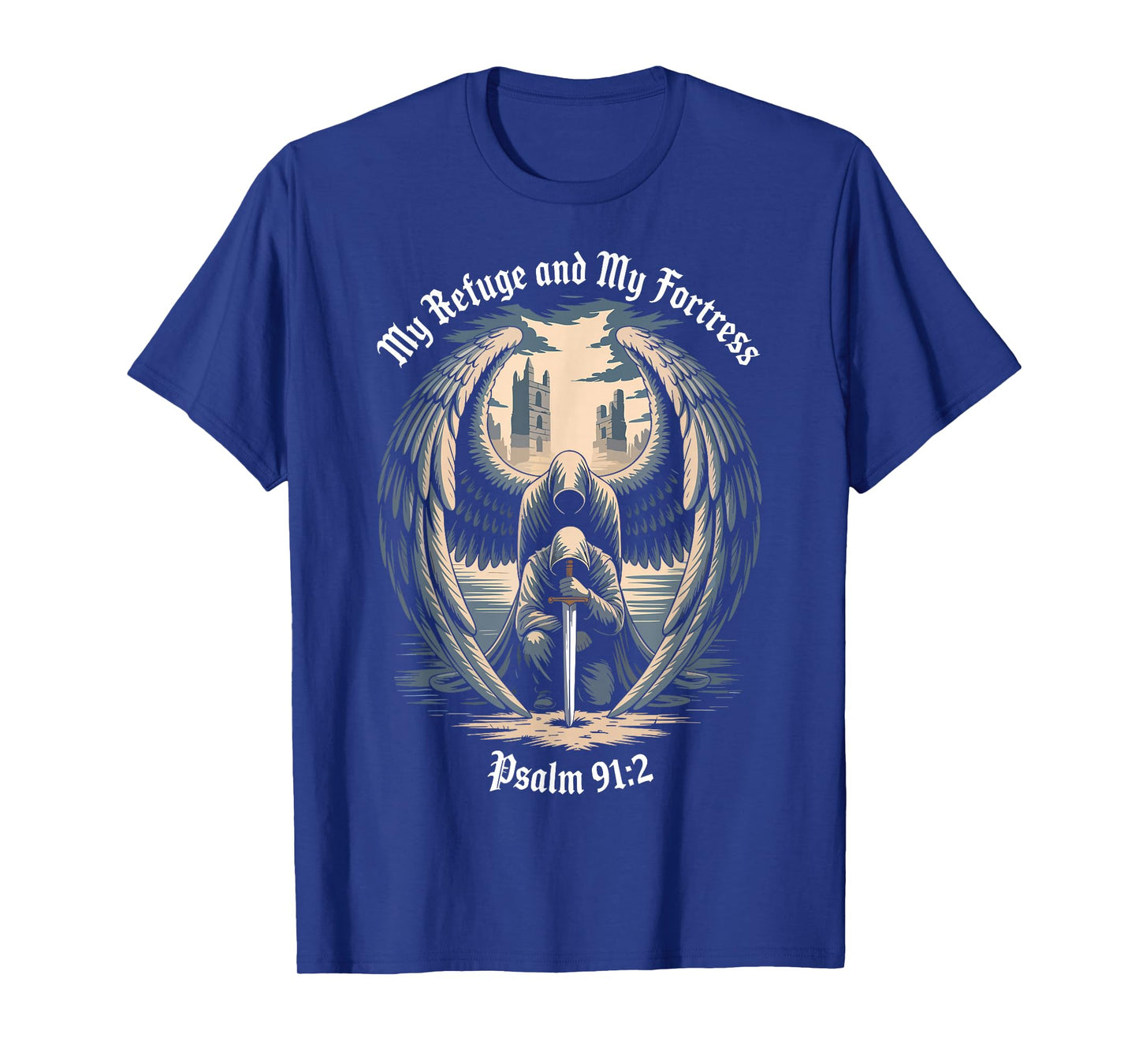 Christian Gothic Guardian Angel Bible Quote Psalm 91:2 T-Shirt