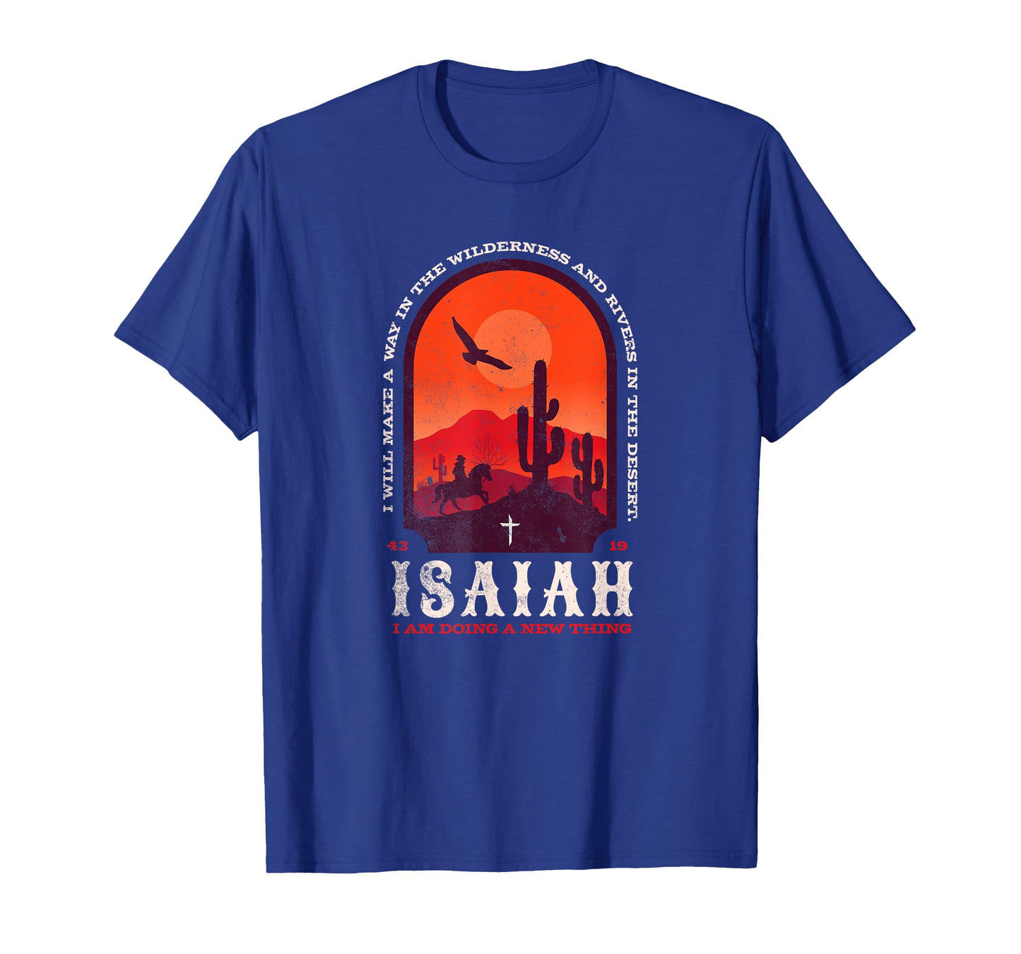 Isaiah 43 19 Doing A New Thing Christian Worship Bible Verse T-Shirt