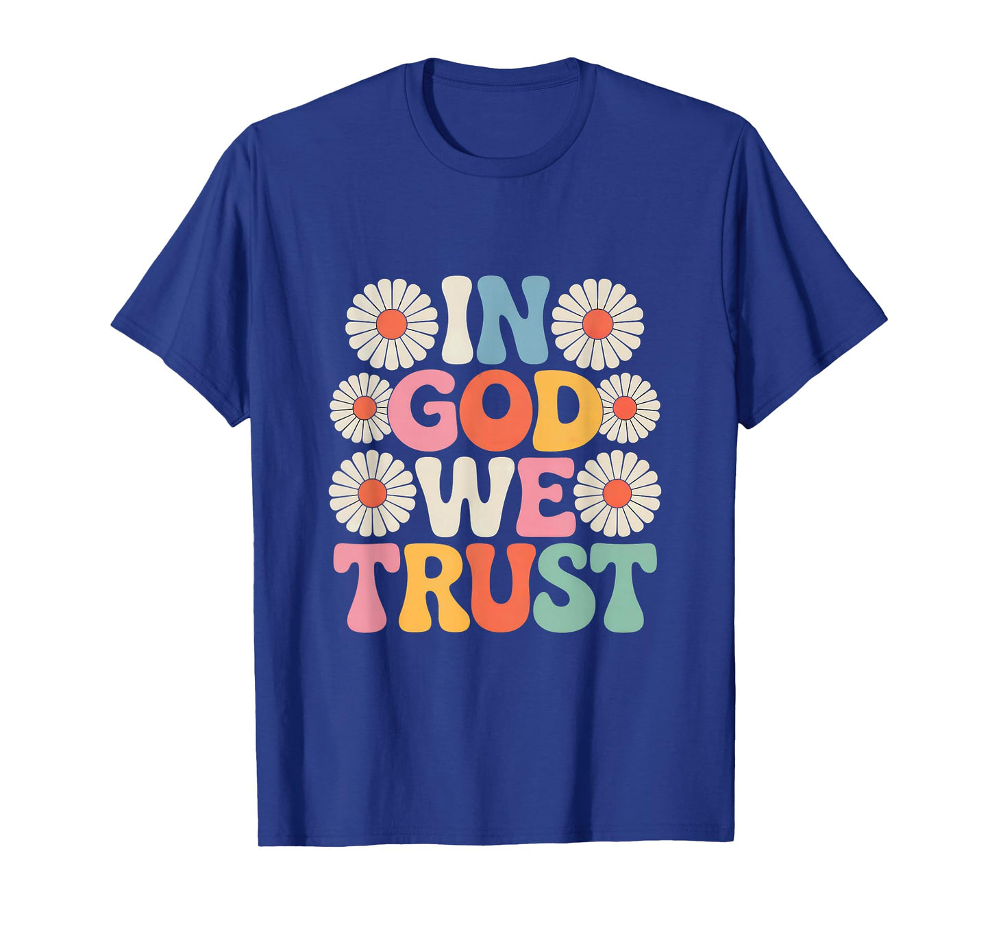 in God We Trust Faith, Christianity, Floral T-Shirt