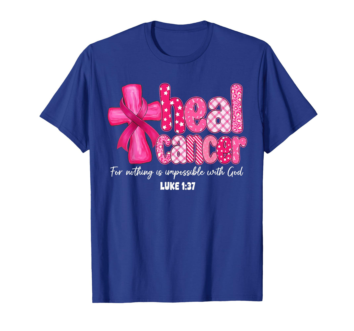 Heal Cancer Christian Believe God Breast Cancer Women T-Shirt