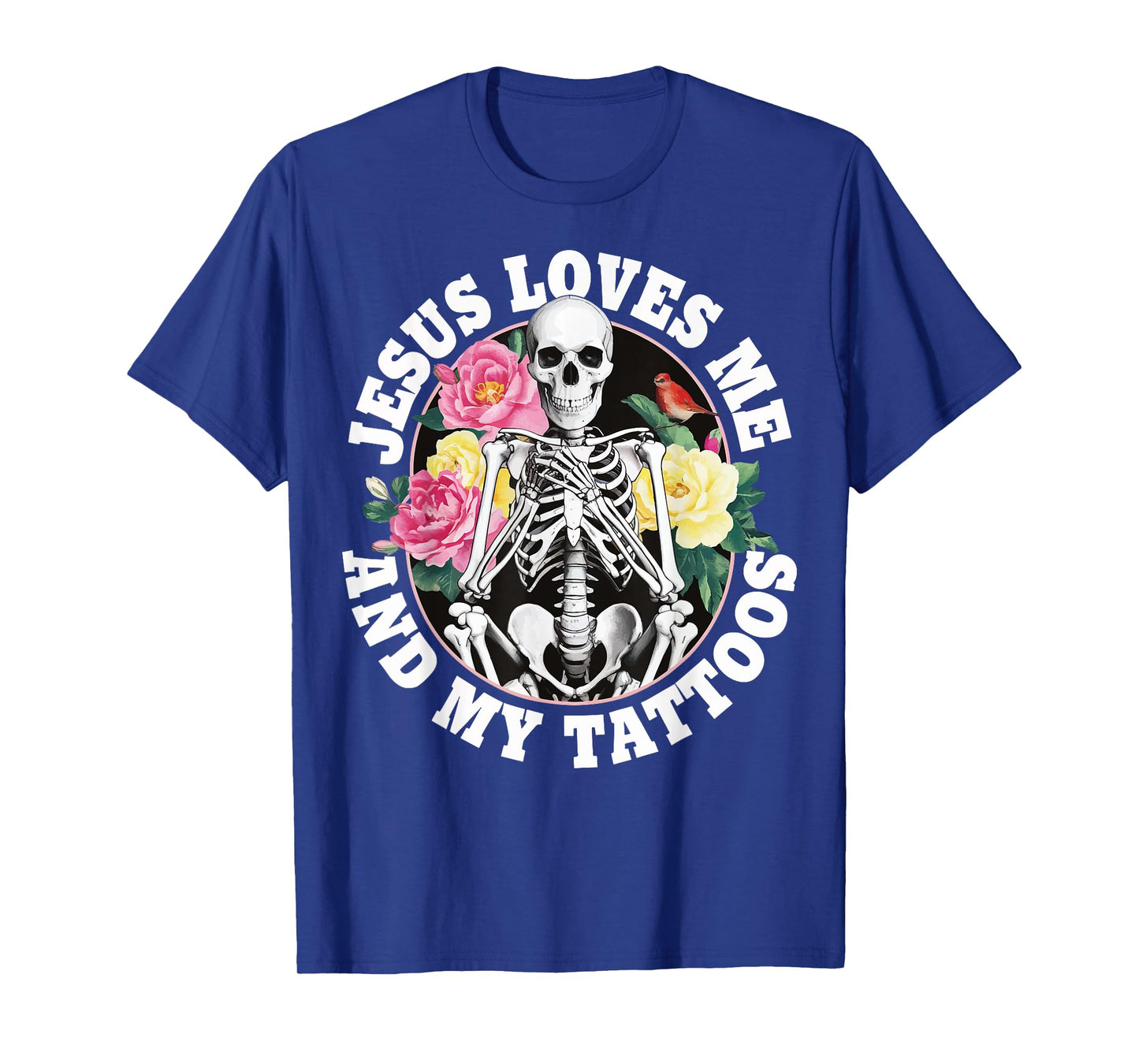 Jesus Loves Me And My Tattoos T-Shirt