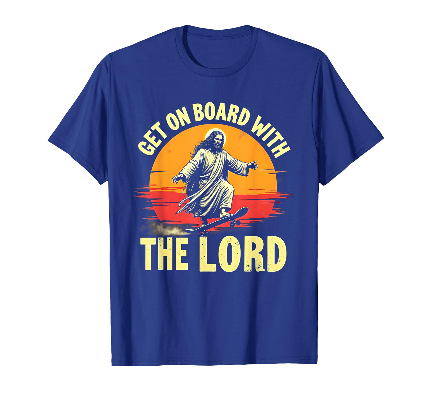Get On Board With The Lord Christ Skateboarding Jesus Skate T-Shirt