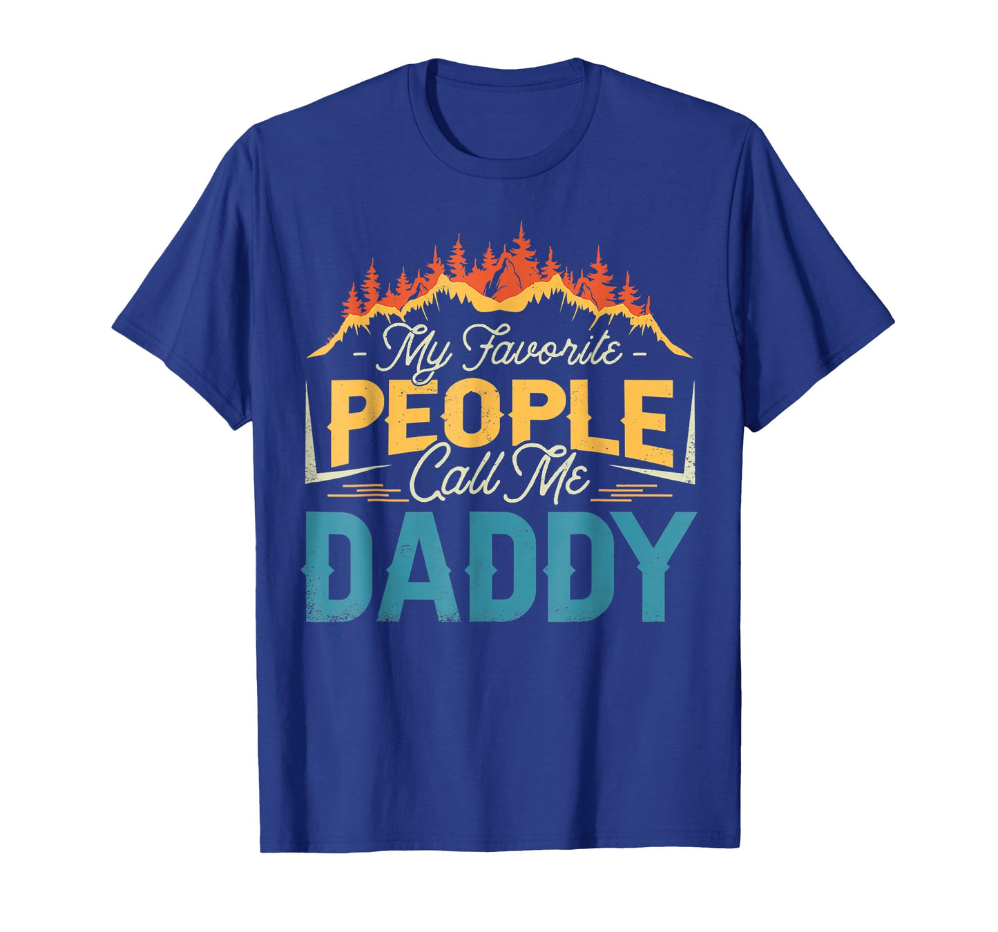 My Favorite People Call Me Daddy father's day T-Shirt