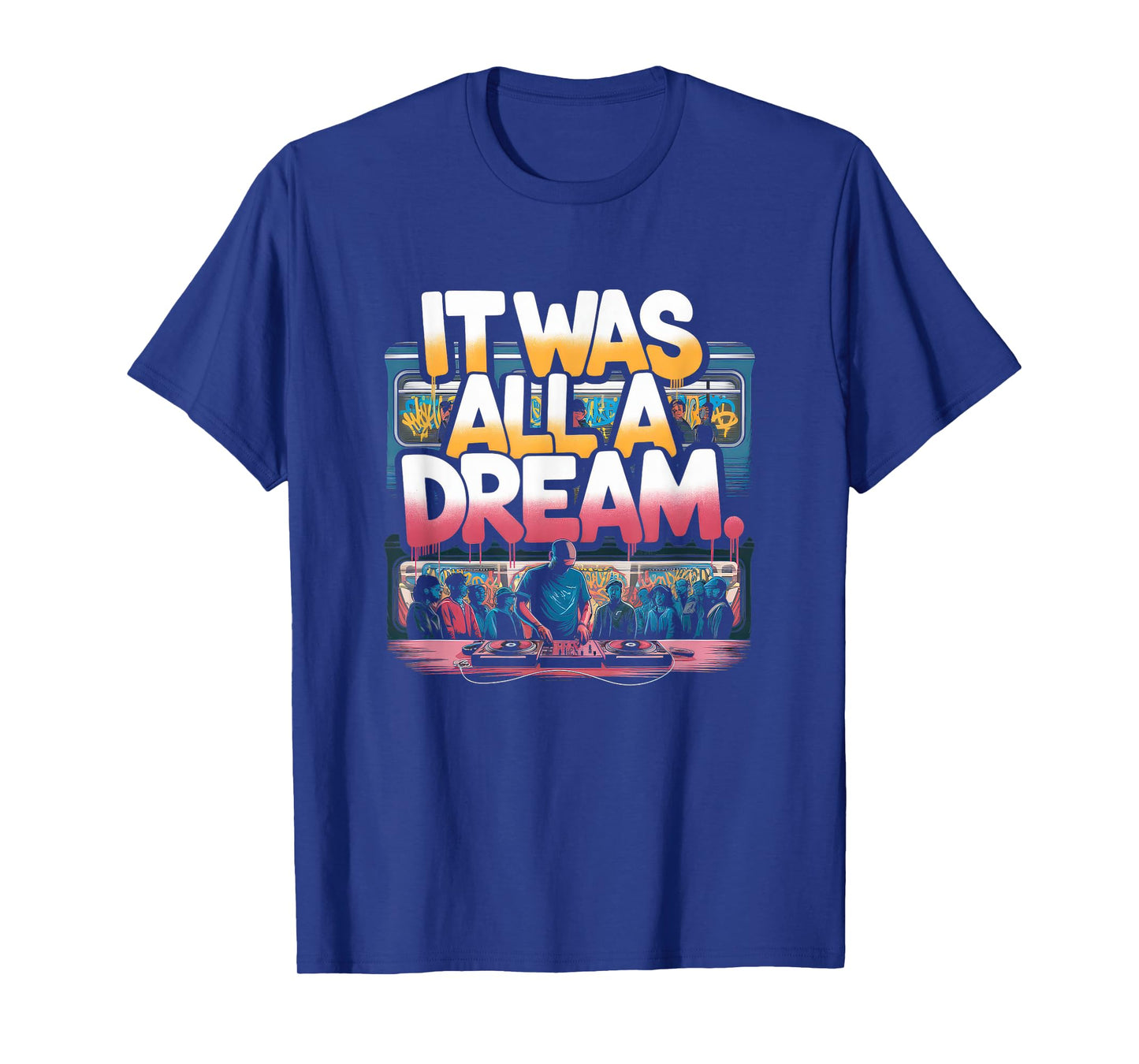 It Was A Dream Tshirt Men Women Rap 1990s Music Hip Hop T-Shirt